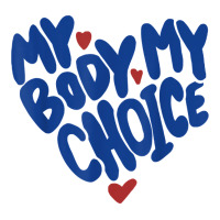 My Body My Choice Feminist Women's Rights Cute Heart T Shirt Baby Tee | Artistshot