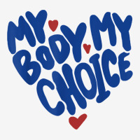 My Body My Choice Feminist Women's Rights Cute Heart T Shirt Baby Bibs | Artistshot
