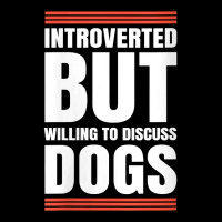 Womens Introverted But Willing To Discuss Dogs Te Funny Doggy V Neck T Throw Pillow | Artistshot
