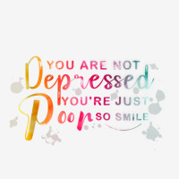 You Are Not Depressed You're Just Poor So Smile Tank Top Iphonex Case | Artistshot