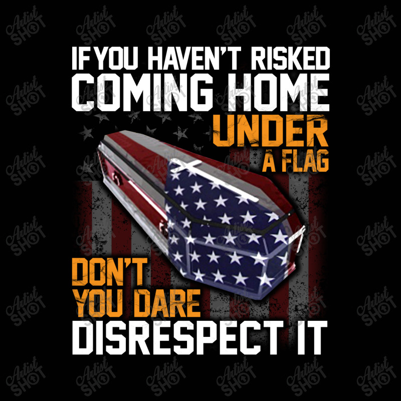 If You Haven't Risked Coming Home Under A Flag   Don't You Dare Disres Toddler 3/4 Sleeve Tee | Artistshot