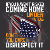 If You Haven't Risked Coming Home Under A Flag   Don't You Dare Disres Vintage Short | Artistshot