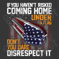 If You Haven't Risked Coming Home Under A Flag   Don't You Dare Disres Toddler Hoodie | Artistshot