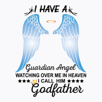 My Godfather Is My Guardian Angel T-shirt | Artistshot