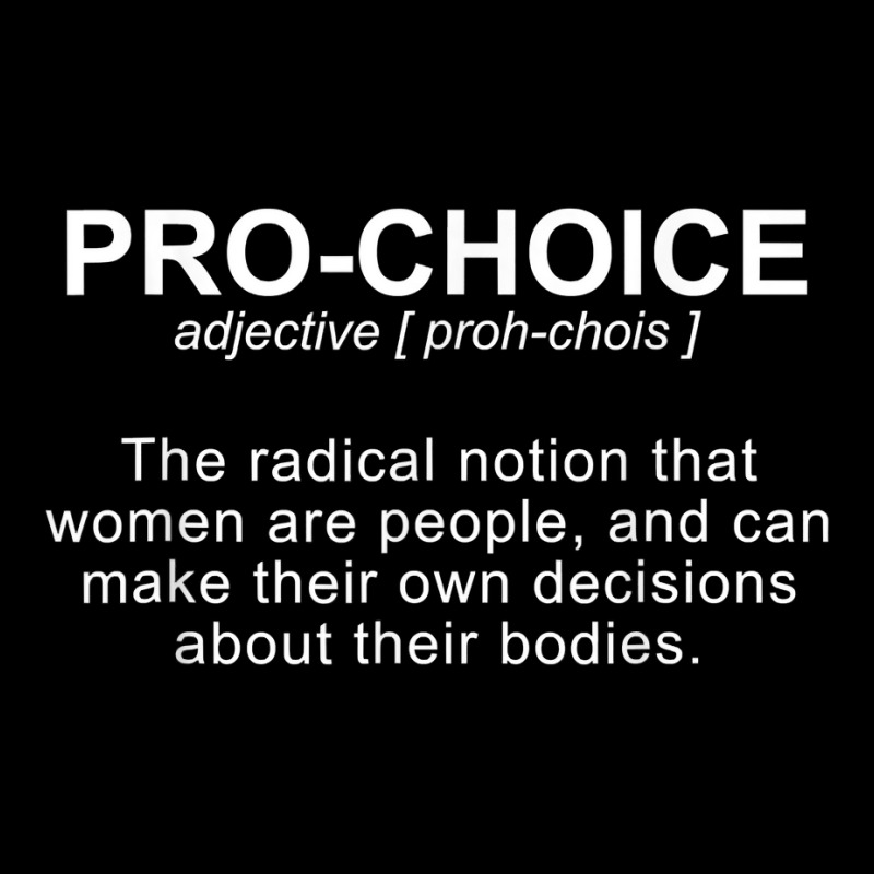 Pro Choice Definition Protect Keep Abortion Legal Pro Choice T Shirt Pin-back Button | Artistshot