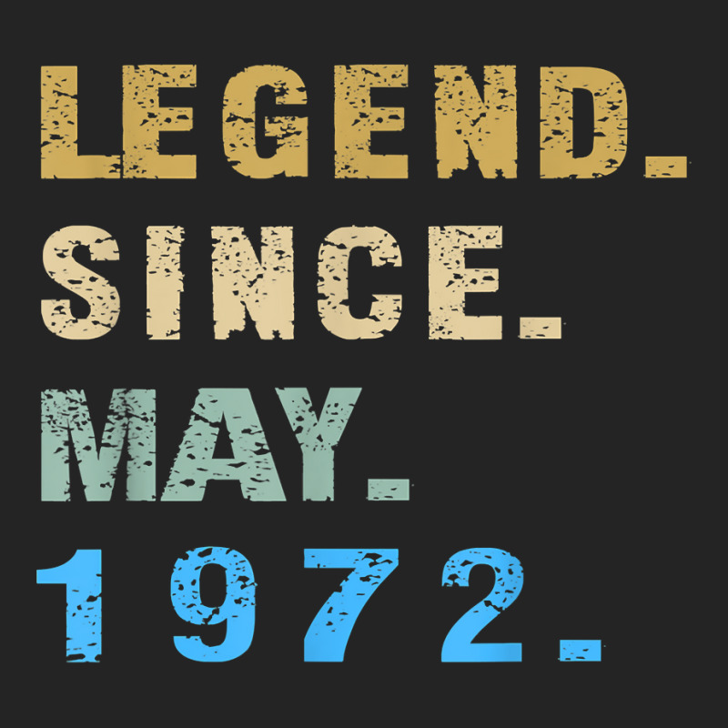 Legend Since May 1972  50th Birthday 50 Year Old T Shirt 3/4 Sleeve Shirt | Artistshot