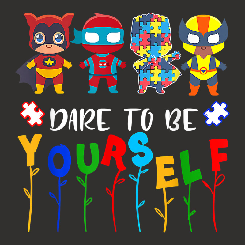 Dare To Be Yourself Shirt Autism Awareness Superheroes T Shirt Champion Hoodie | Artistshot