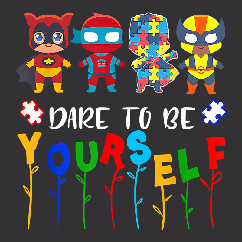 Dare To Be Yourself Shirt Autism Awareness Superheroes T Shirt Vintage Hoodie And Short Set | Artistshot