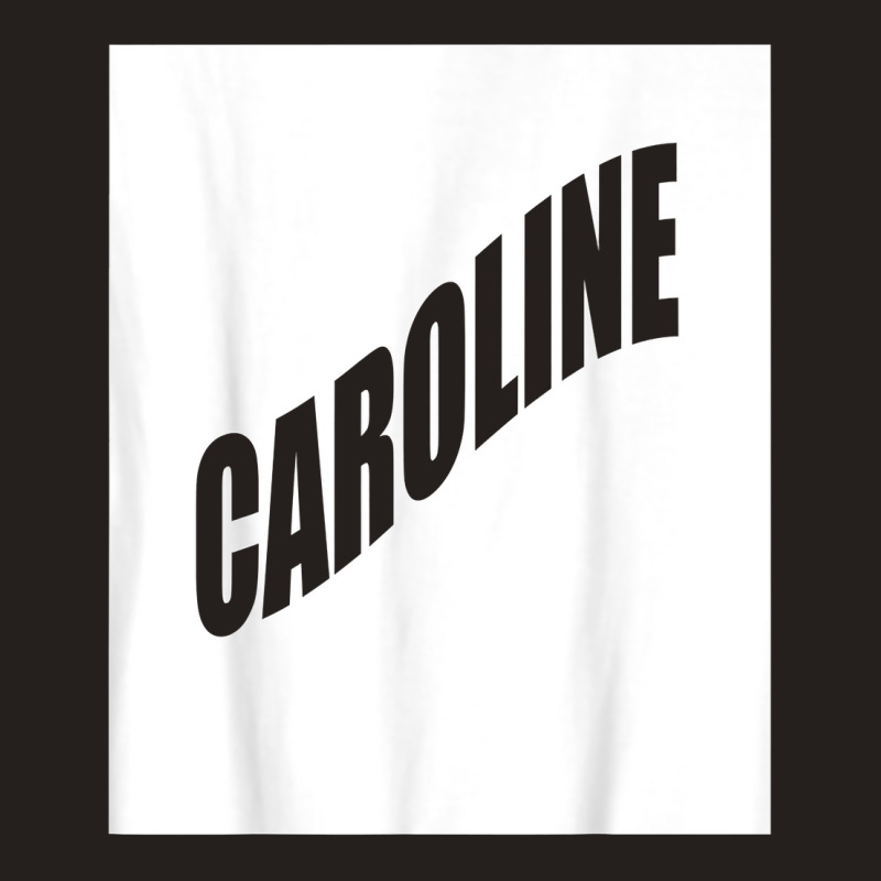 Caroline Family Reunion Last Name Team Funny Custom T Shirt Tank Top | Artistshot