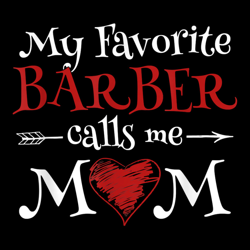 My Favorite Barber Calls Me Mom Hairstyling Mother's Day T Shirt Men's 3/4 Sleeve Pajama Set | Artistshot