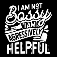 I'm Not Bossy I'm Aggressively Helpful T Shirt Tote Bags | Artistshot