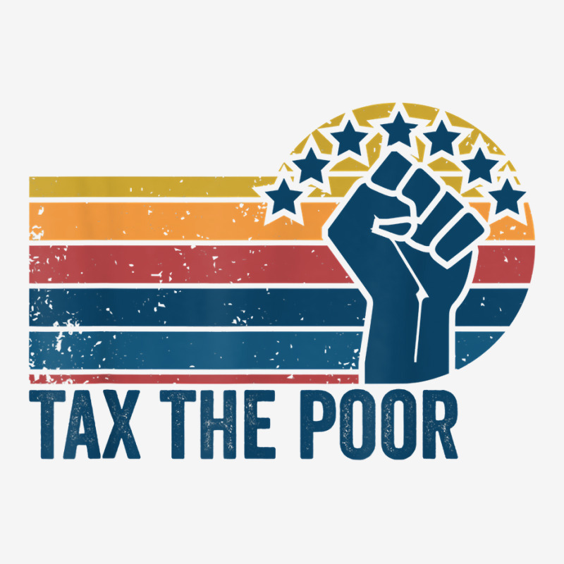 Tax The Poor Retro Vintage Anti Capitalist Political T Shirt Tote Bags | Artistshot