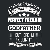 I Never Dreamed Godfather Crewneck Sweatshirt | Artistshot