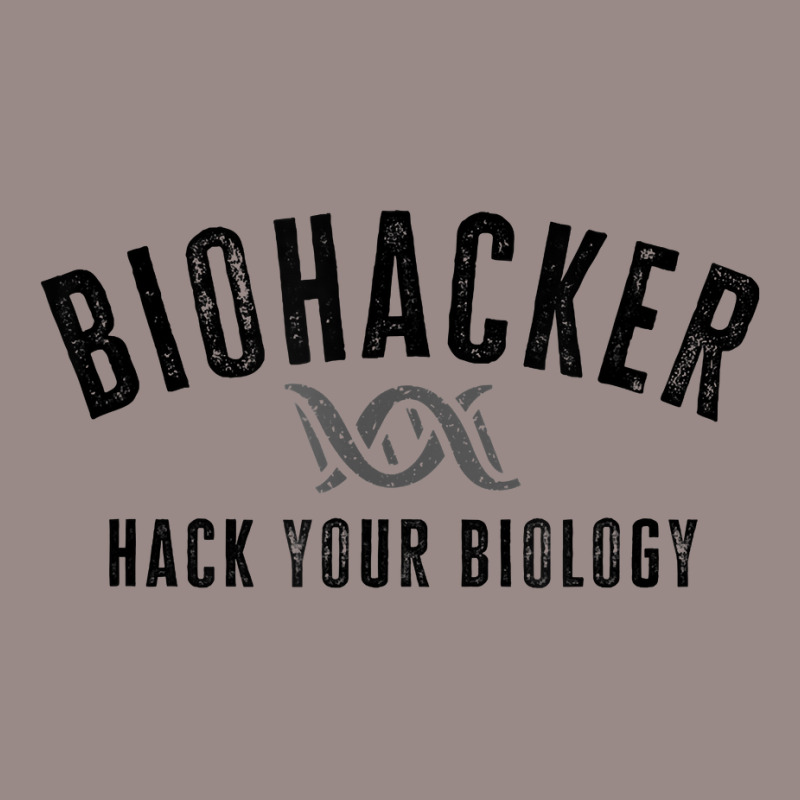 Biohacker Biohacking Your Biology Dna T Shirt Vintage T-shirt | Artistshot