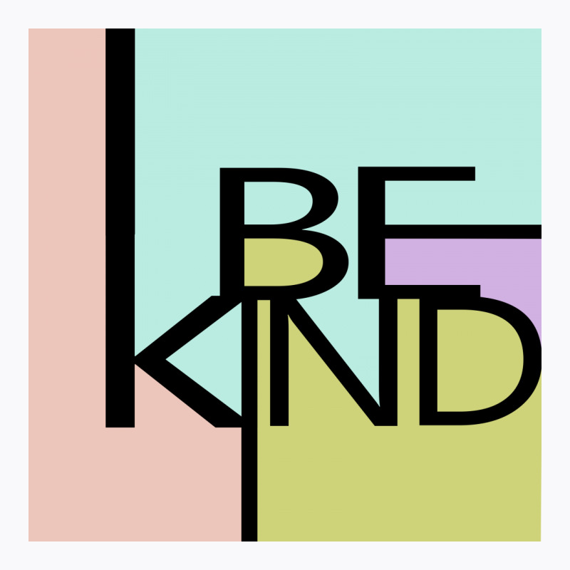 Be Kind T-shirt | Artistshot