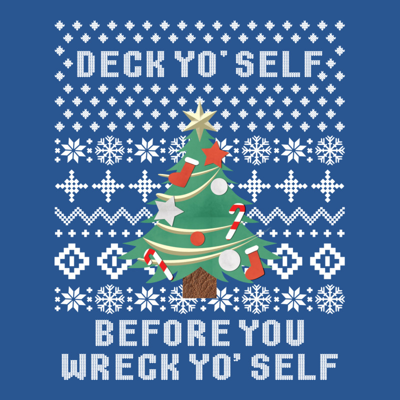 Deck Yo Self Before You Wreck Yo Self T-shirt | Artistshot