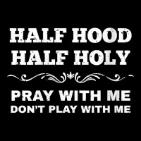 Womens Grunge Style Half Hood Half Holy Pray Don't Play With Me V Neck Zipper Hoodie | Artistshot