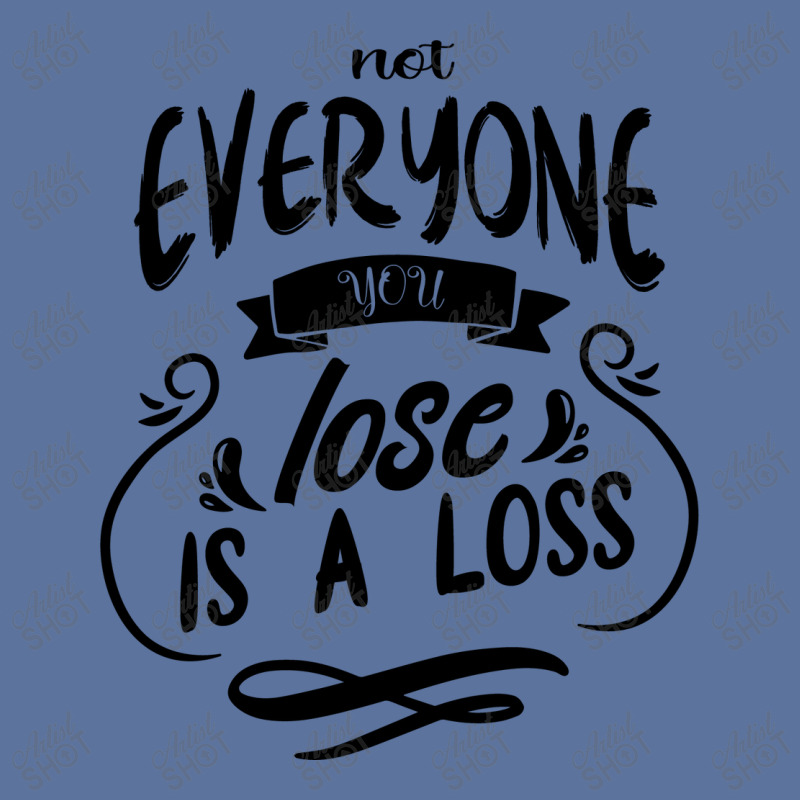 Not Everyone You Lose Is A Loss Lightweight Hoodie | Artistshot