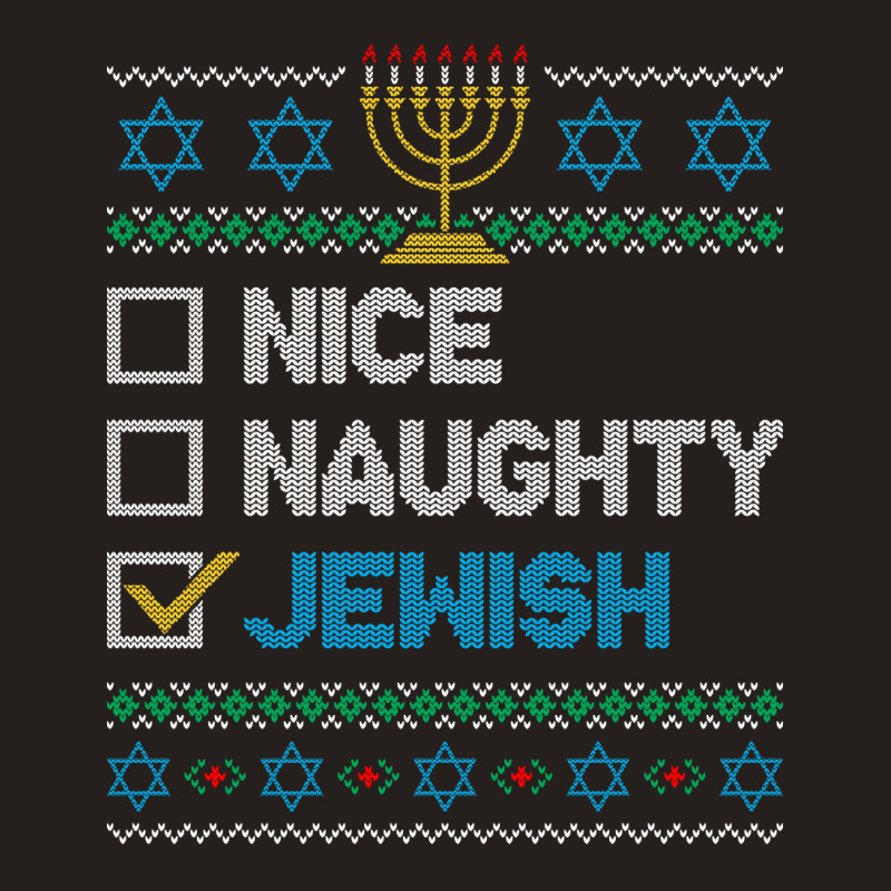 Nice Naughty Jewish Ugly Christmas Sweater Funny Hanukkah Sweatshirt Tank Top | Artistshot