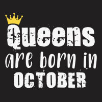 Queens Are Born In October For Dark T-shirt | Artistshot