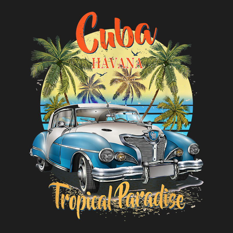 Cuba Havana Tropical Paradise Car Beach Summer Vocation Tee T Shirt Classic T-shirt by jermonmccline | Artistshot