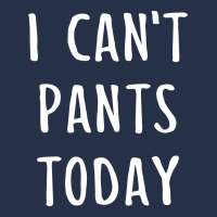 I Can't Pants Today Crewneck Sweatshirt | Artistshot