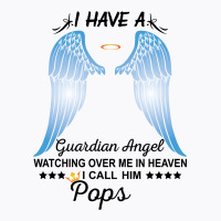 My Pops Is My Guardian Angel T-shirt | Artistshot