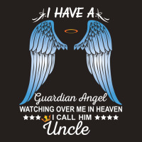 My Uncle Is My Guardian Angel Tank Top | Artistshot