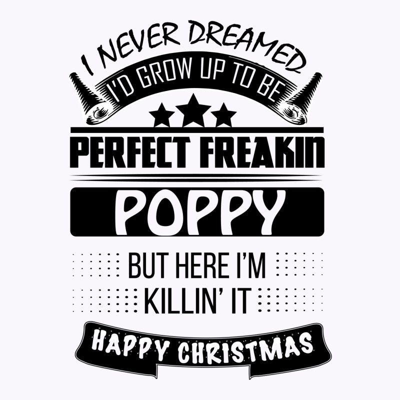 I Never Dreamed Poppy Tank Top | Artistshot