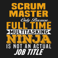 Scrum Master Because Full Time Multi Tasking Ninja Job Title T Shirt Hoodie & Jogger Set | Artistshot