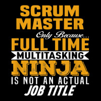 Scrum Master Because Full Time Multi Tasking Ninja Job Title T Shirt Fleece Short | Artistshot