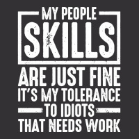 My People Skills Are Just Fine It's My Tolerance To Idiots Pullover Ho Vintage Short | Artistshot