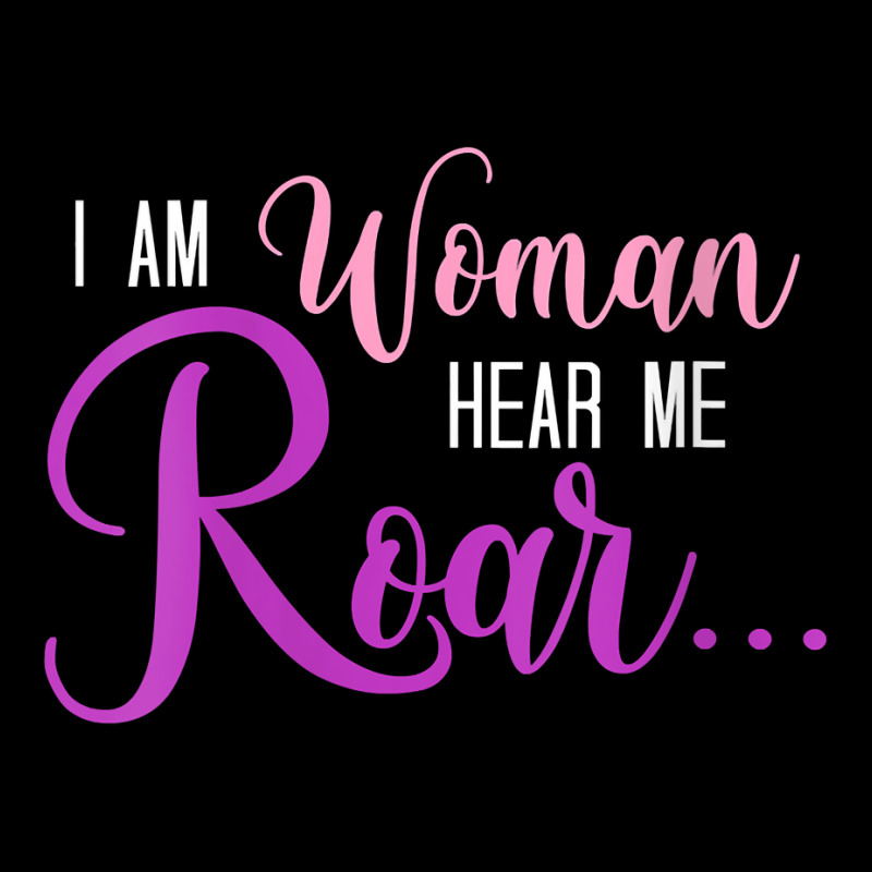 Womens I Am Woman Hear Me Roar... Loud! V Neck T Shirt Toddler Sweatshirt | Artistshot