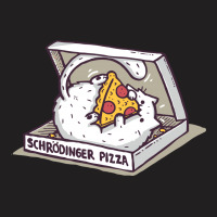 Schrödinger Pizza T-shirt | Artistshot