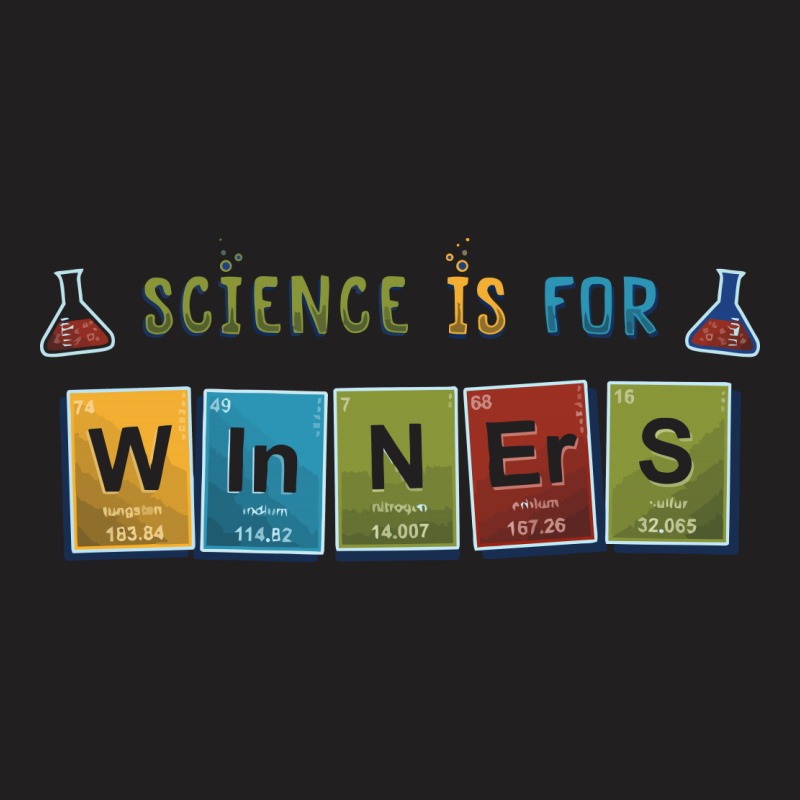 Science Is For Winners T-shirt | Artistshot