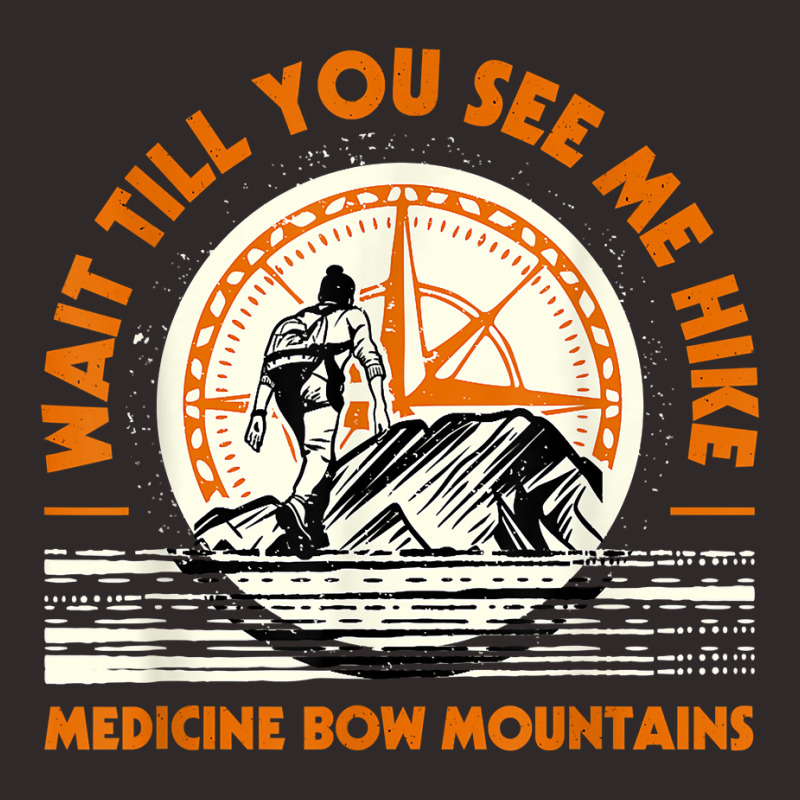 Wait Till You See Me Hike Medicine Bow Mountains Hiking T Shirt Racerback Tank | Artistshot