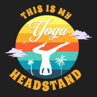 Yoga T  Shirt This Is My Yoga Headstand T  Shirt Ladies Polo Shirt | Artistshot