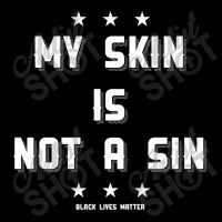 My Skin Is Not A Sin Legging | Artistshot