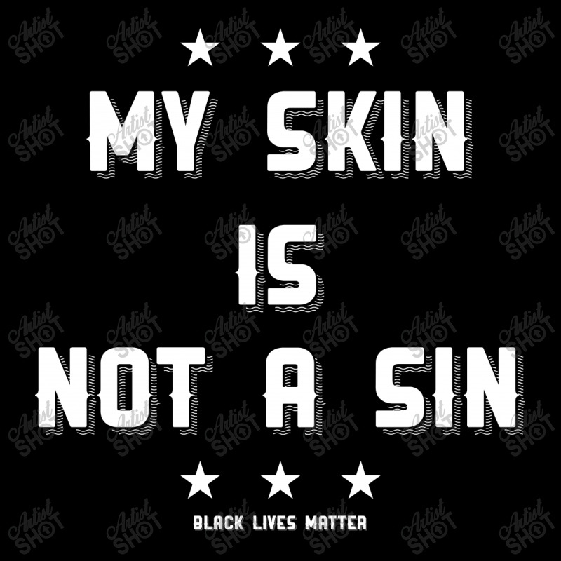 My Skin Is Not A Sin Legging | Artistshot