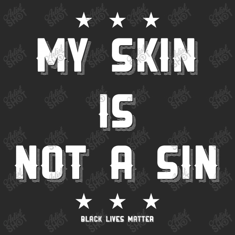 My Skin Is Not A Sin Toddler T-shirt | Artistshot