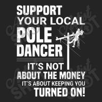 Support Your Pole Dancer Lineman Electrician Utility 3/4 Sleeve Shirt | Artistshot