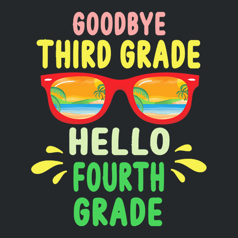 Goodbye Third Grade Hello Fourth Grade T  Shirt Goodbye Third Grade He Crewneck Sweatshirt | Artistshot