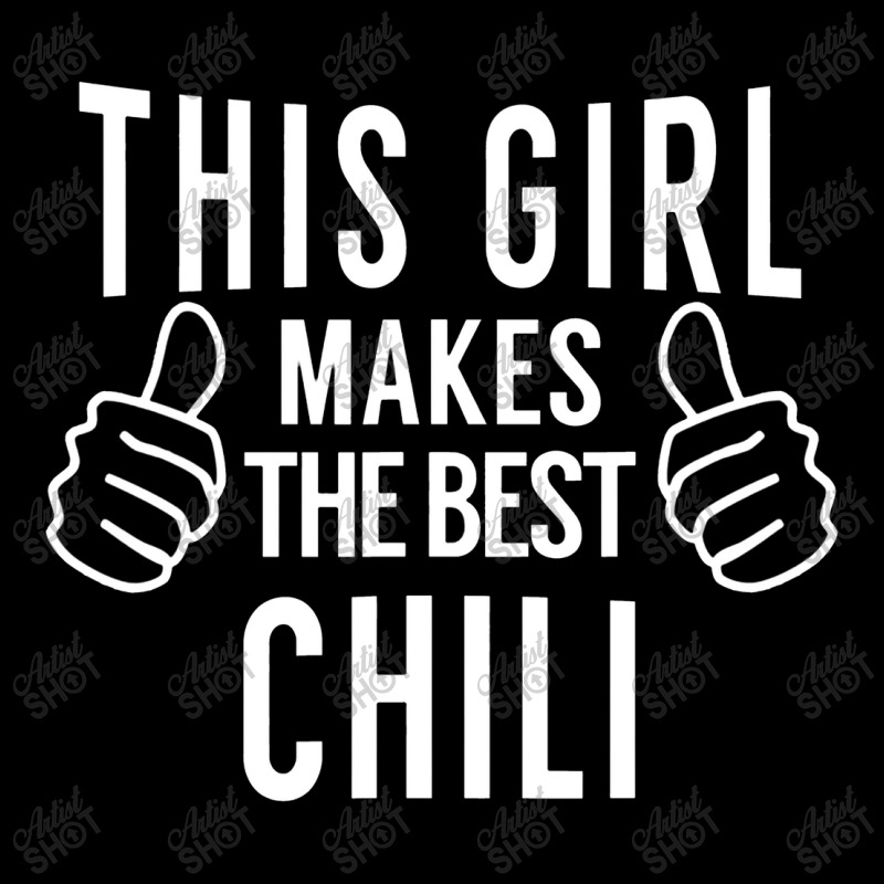 This Girl Makes The Best Chili Chili Cook Off Award Toddler Sweatshirt by makhluktuhanpalingseksi | Artistshot