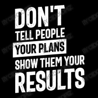 Don't Tell People Your Plans | Inspirational Quote Maternity Scoop Neck T-shirt | Artistshot