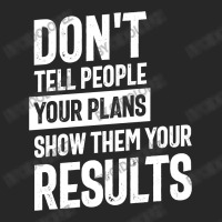 Don't Tell People Your Plans | Inspirational Quote Women's Pajamas Set | Artistshot