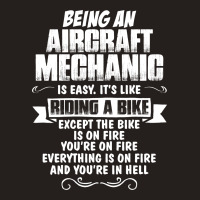 Being A Aircraft Mechanic Is Easy Its Like Riding A Bike 1 Tank Top | Artistshot