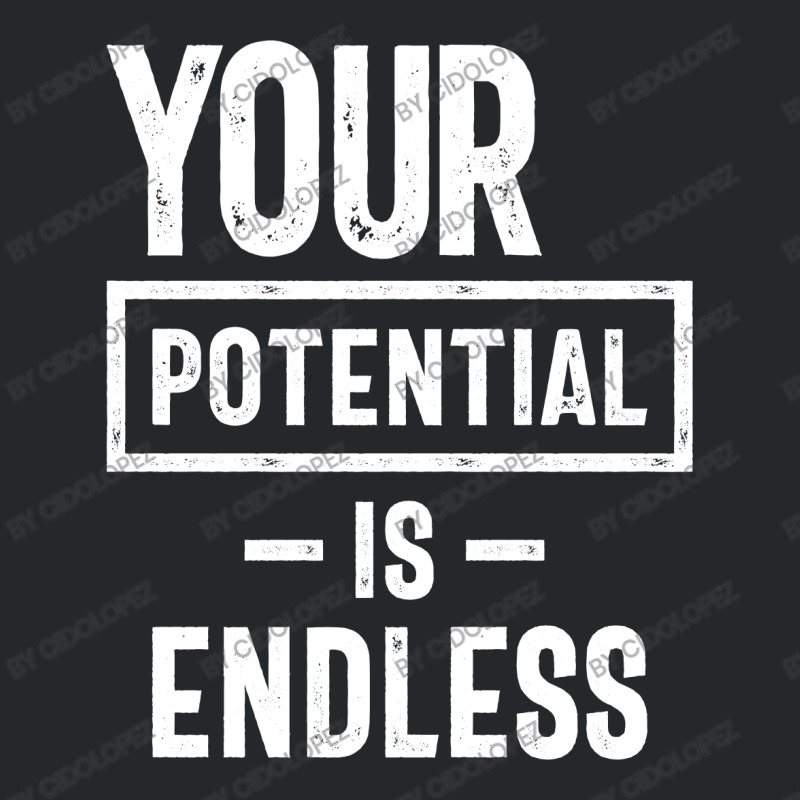 Your Potential Is Endless | Inspirational Quote Crewneck Sweatshirt by cidolopez | Artistshot