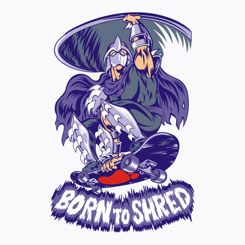 Born To Shred T-shirt | Artistshot