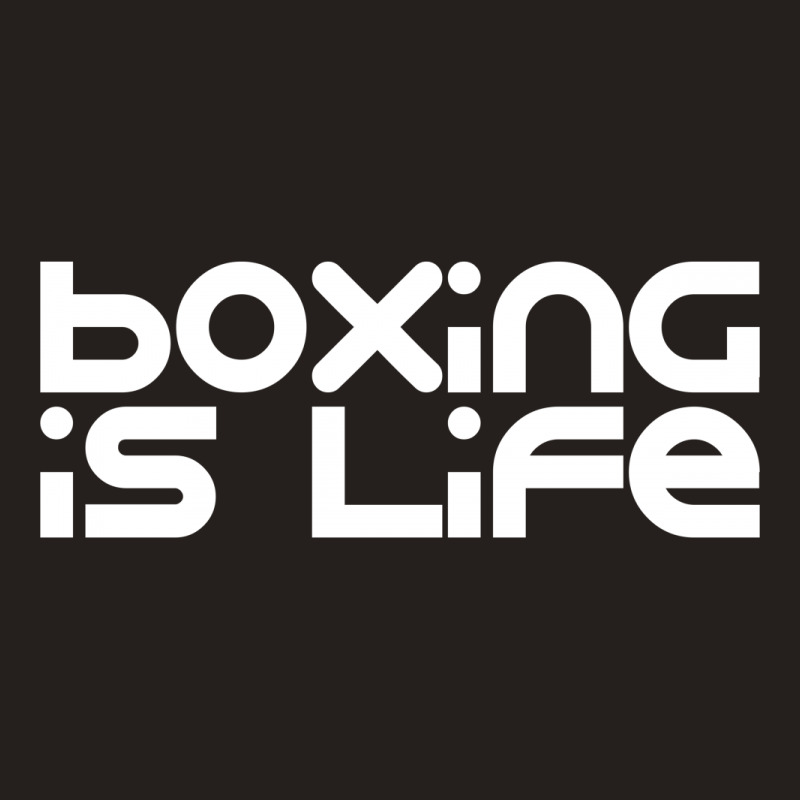 Boxing Is Life Tank Top | Artistshot