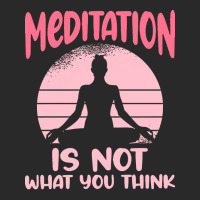 Transendental Meditation T  Shirt Meditation Is Not What You Think T Toddler T-shirt | Artistshot